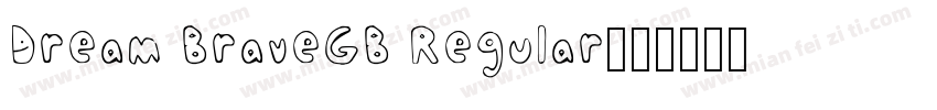 Dream BraveGB Regular字体转换